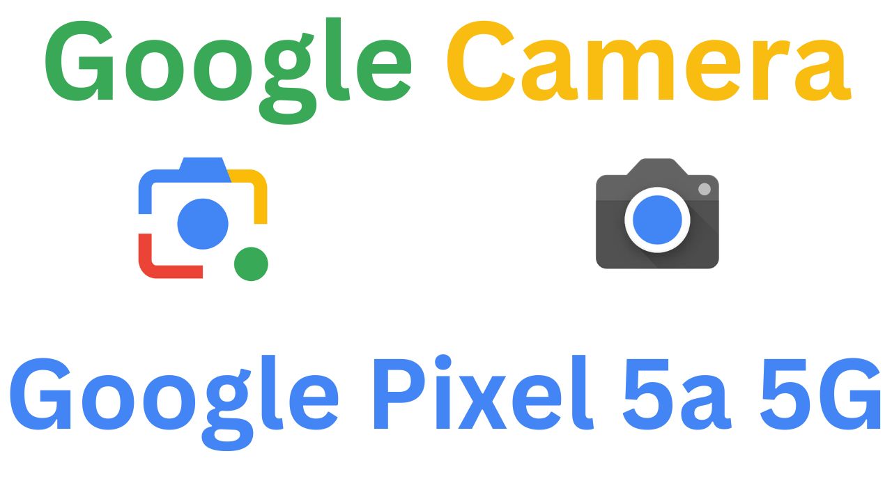 GCam MOD For Google Pixel 5a 5G