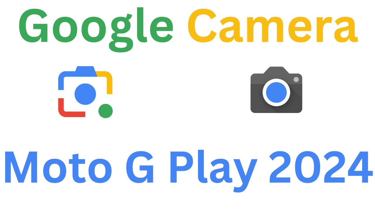 GCam MOD For Moto G Play 2024