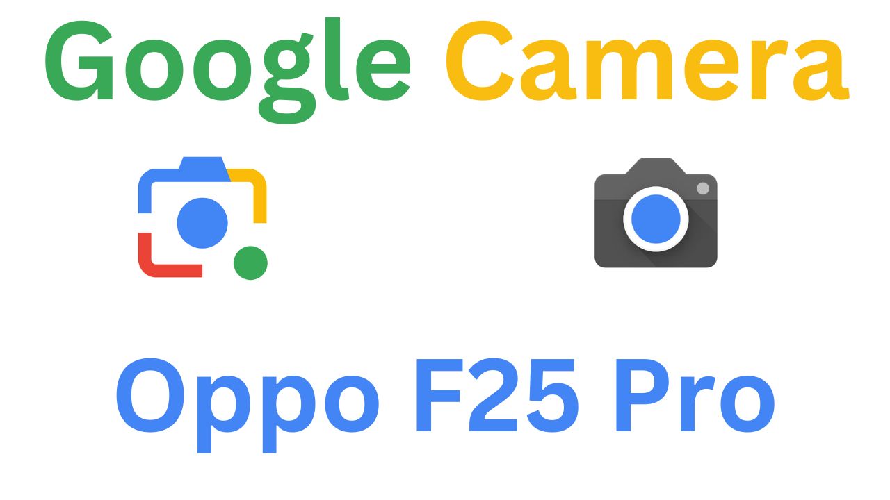 GCam MOD For Oppo F25 Pro