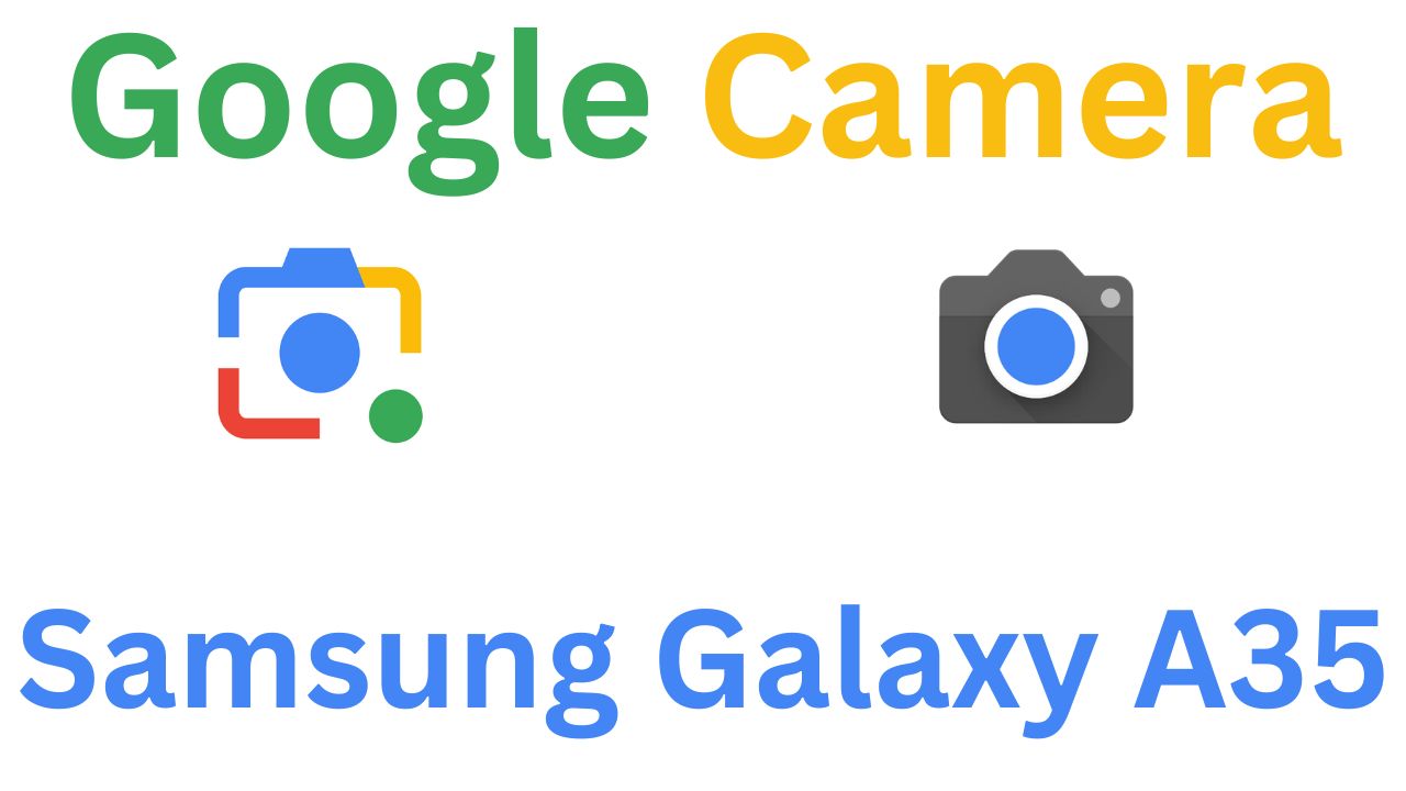 GCam MOD For Samsung Galaxy A35