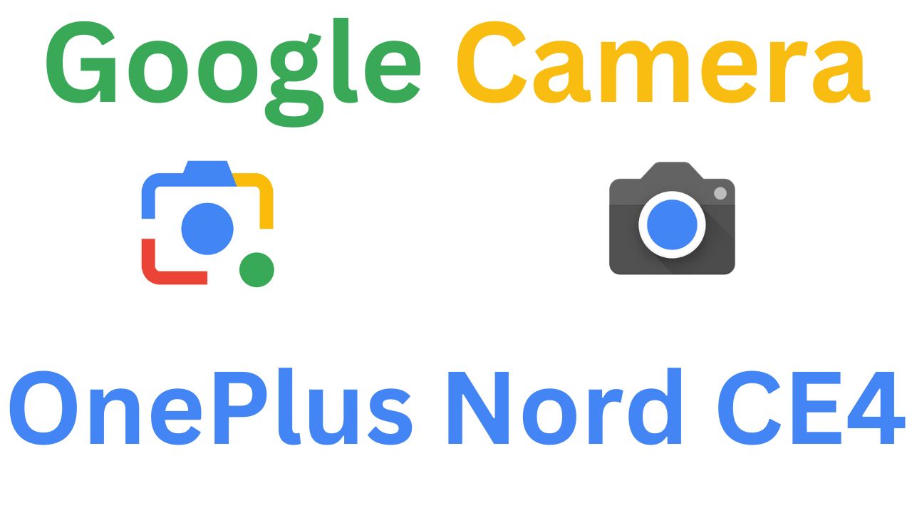 GCam MOD For OnePlus Nord CE4