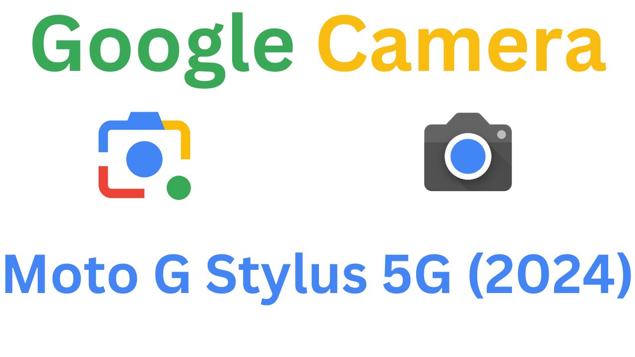 GCam MOD For Moto G Stylus 5G (2024)