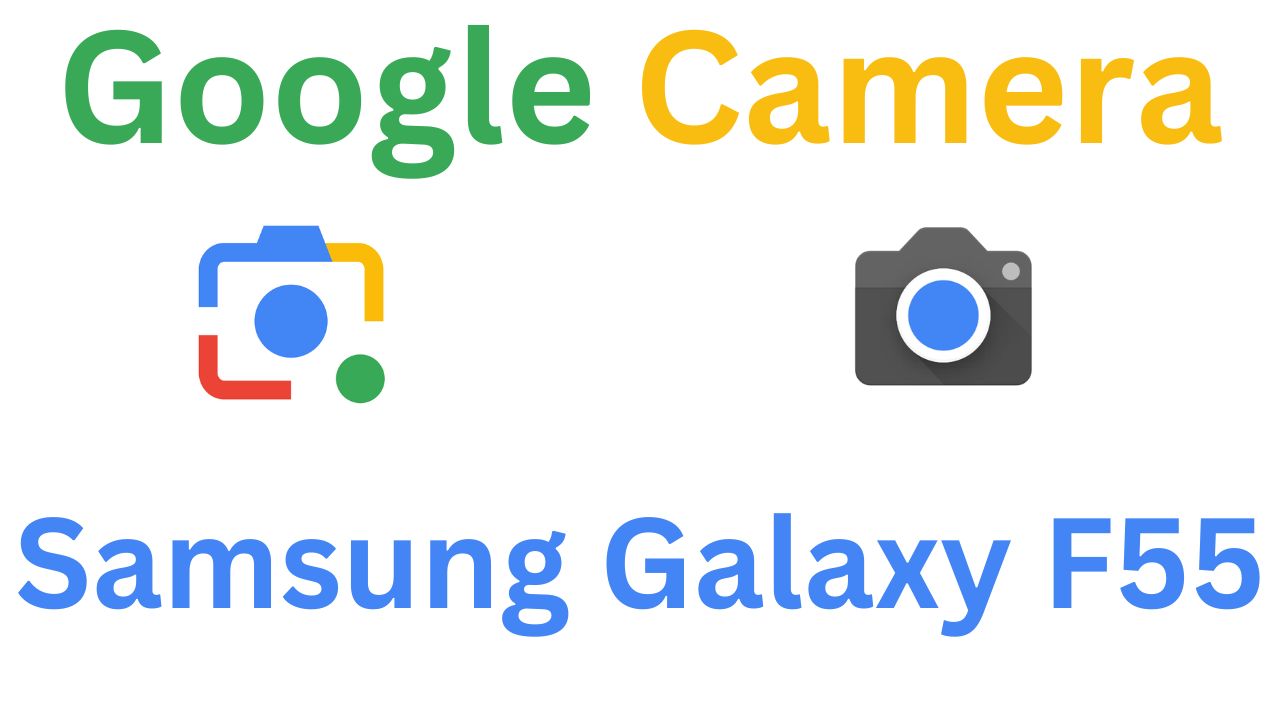 GCam MOD For Samsung Galaxy F55