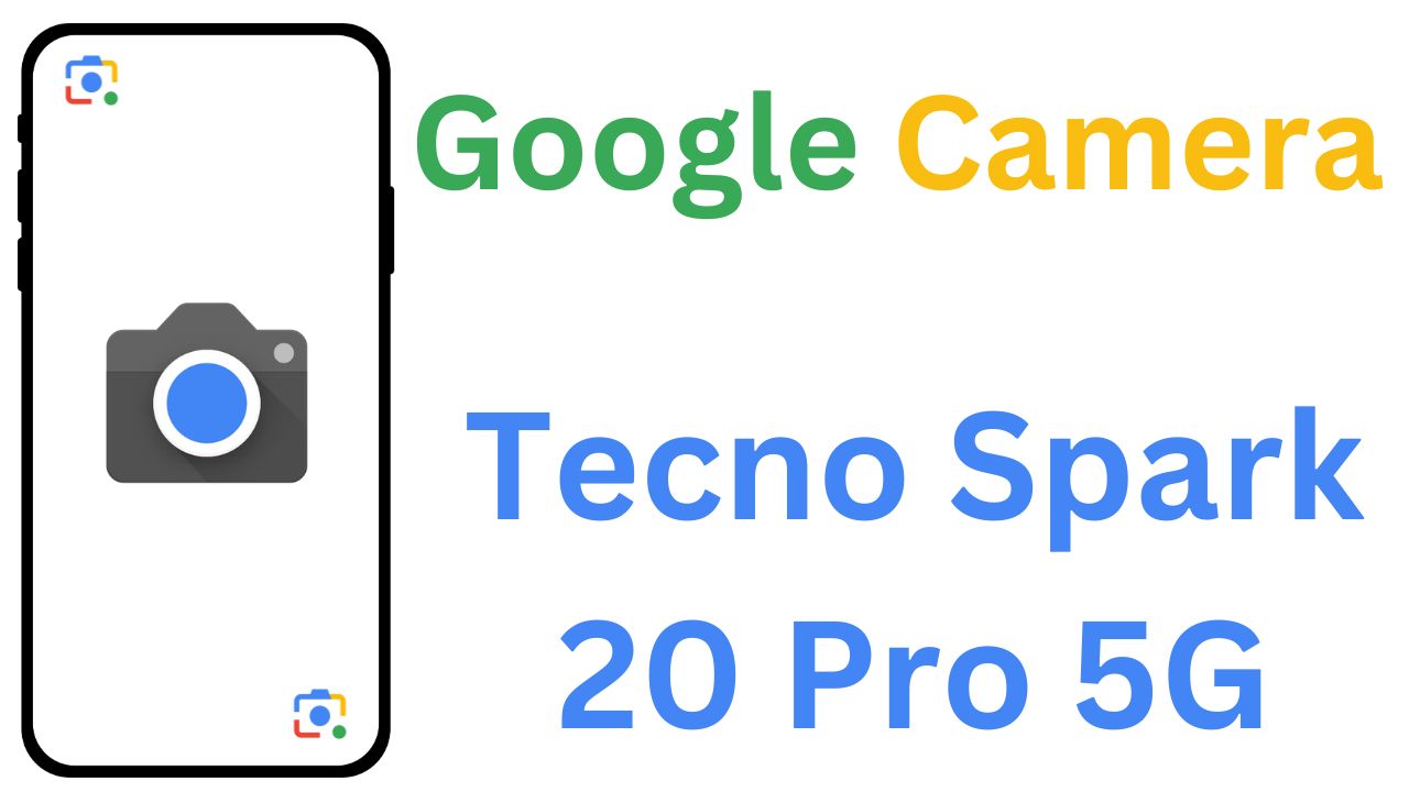 GCam MOD For Tecno Spark 20 Pro 5G