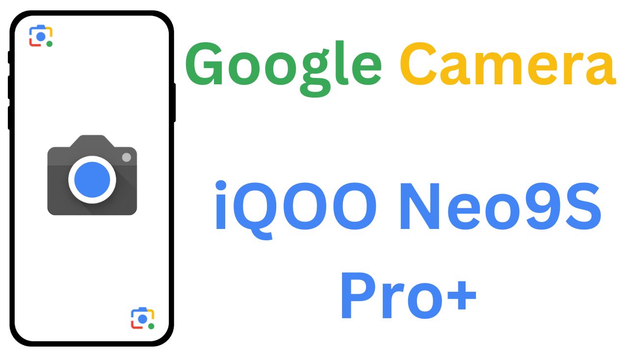 GCam MOD For iQOO Neo9S Pro+