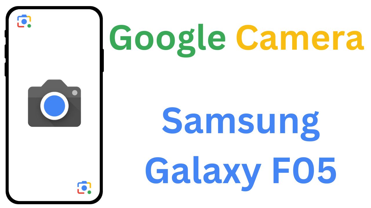GCam MOD For Samsung Galaxy F05