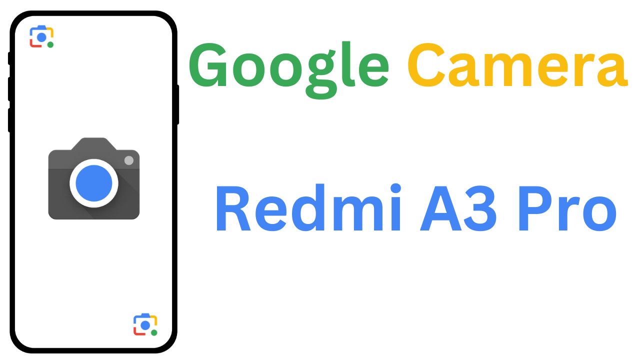 GCam MOD For Redmi A3 Pro