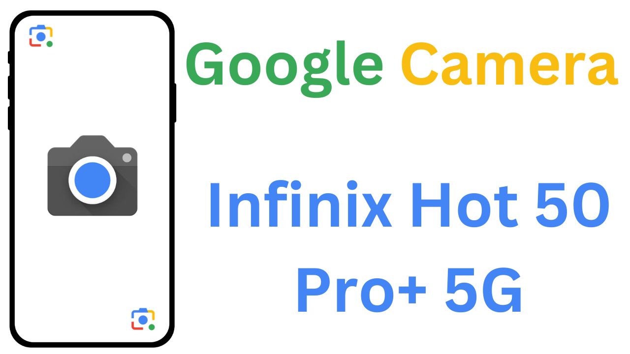 Gcam MOD For Infinix Hot 50 Pro+ 5G