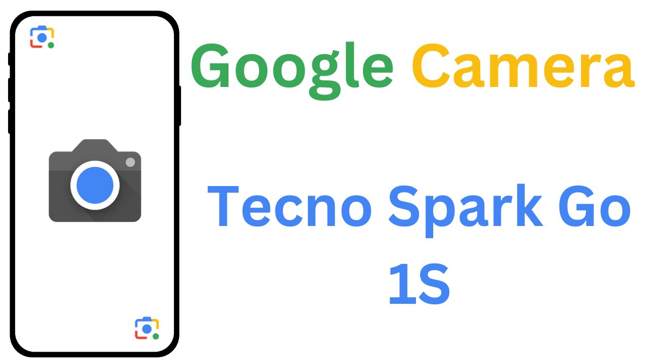 GCam MOD For Tecno Spark Go 1S