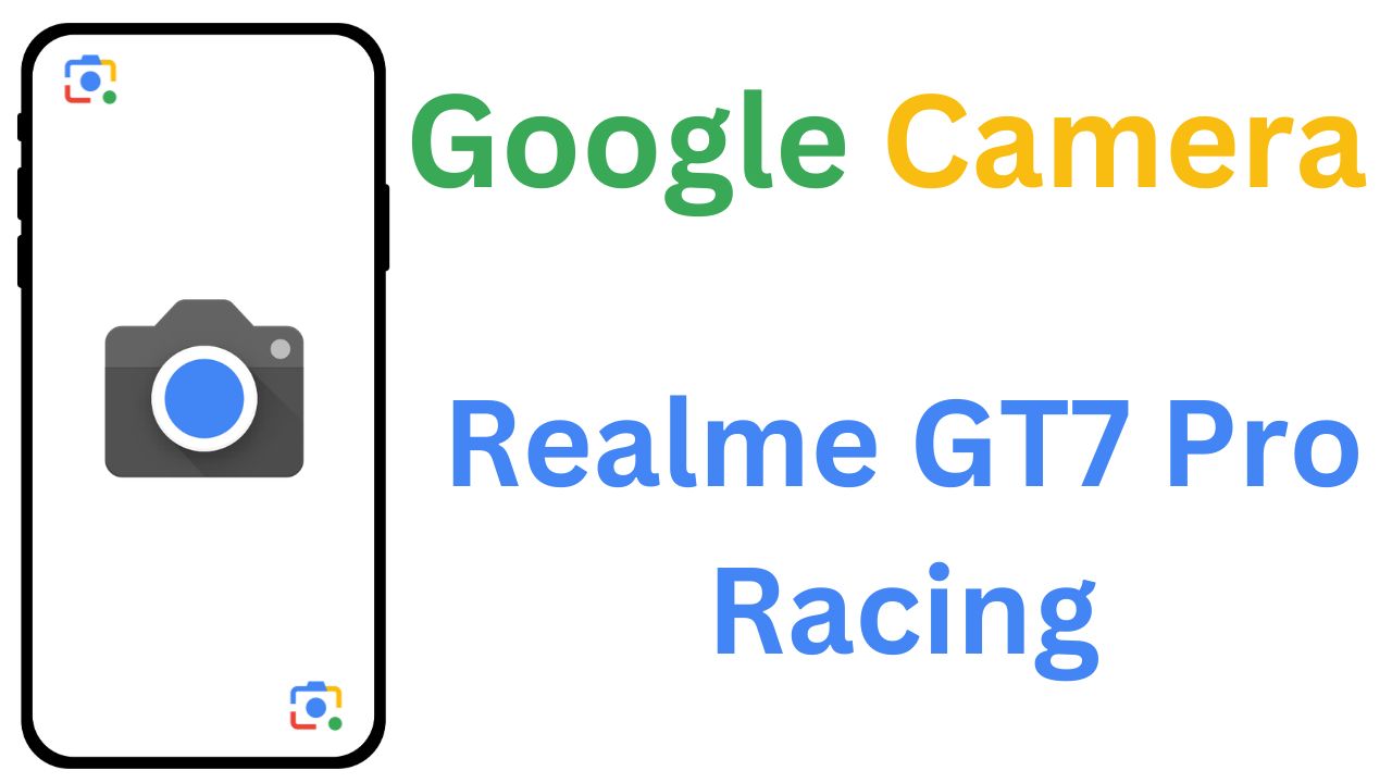 GCam MOD For Realme GT7 Pro Racing