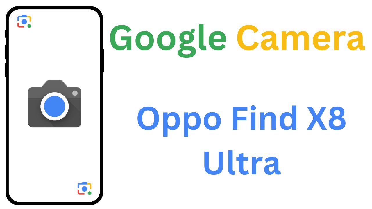 GCam MOD For Oppo Find X8 Ultra