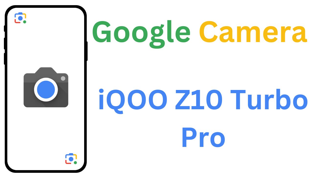 GCam MOD For iQOO Z10 Turbo Pro